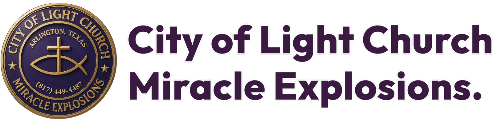 CITY OF LIGHT CHURCH MIRACLE EXPLOSIONS